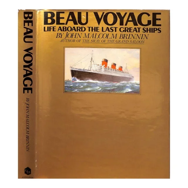 “Beau Voyage: Life Aboard the Last Great Ships” 1981 Brinnin, John Malcolm