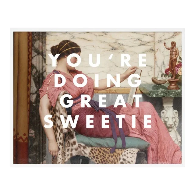 You’re Doing Great Sweetie by Lara Fowler in White Framed Paper, Small Art Print